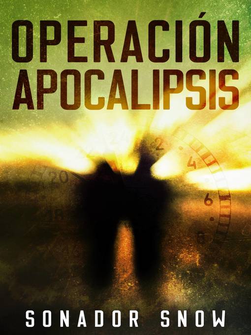Title details for Operación Apocalipsis by Sonador Snow - Available